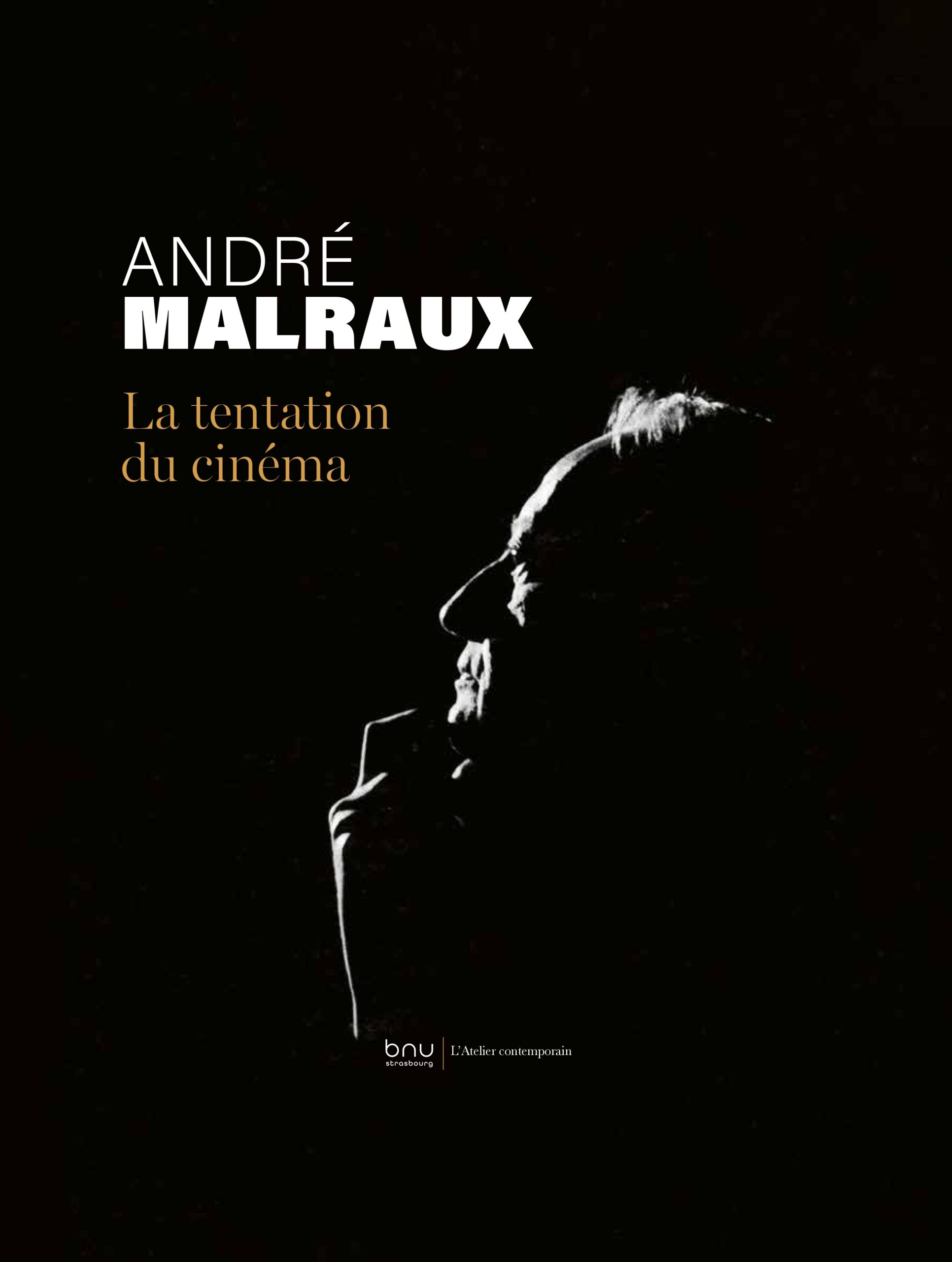 André Malraux, la tentation du cinéma