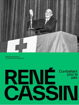 René Cassin, combattant pour la paix